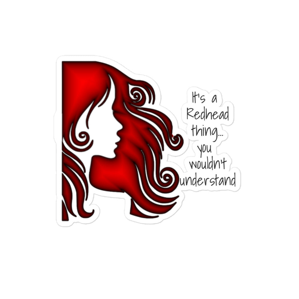 It's a Redhead Thing...You Wouldn't Understand - Bubble-free stickers