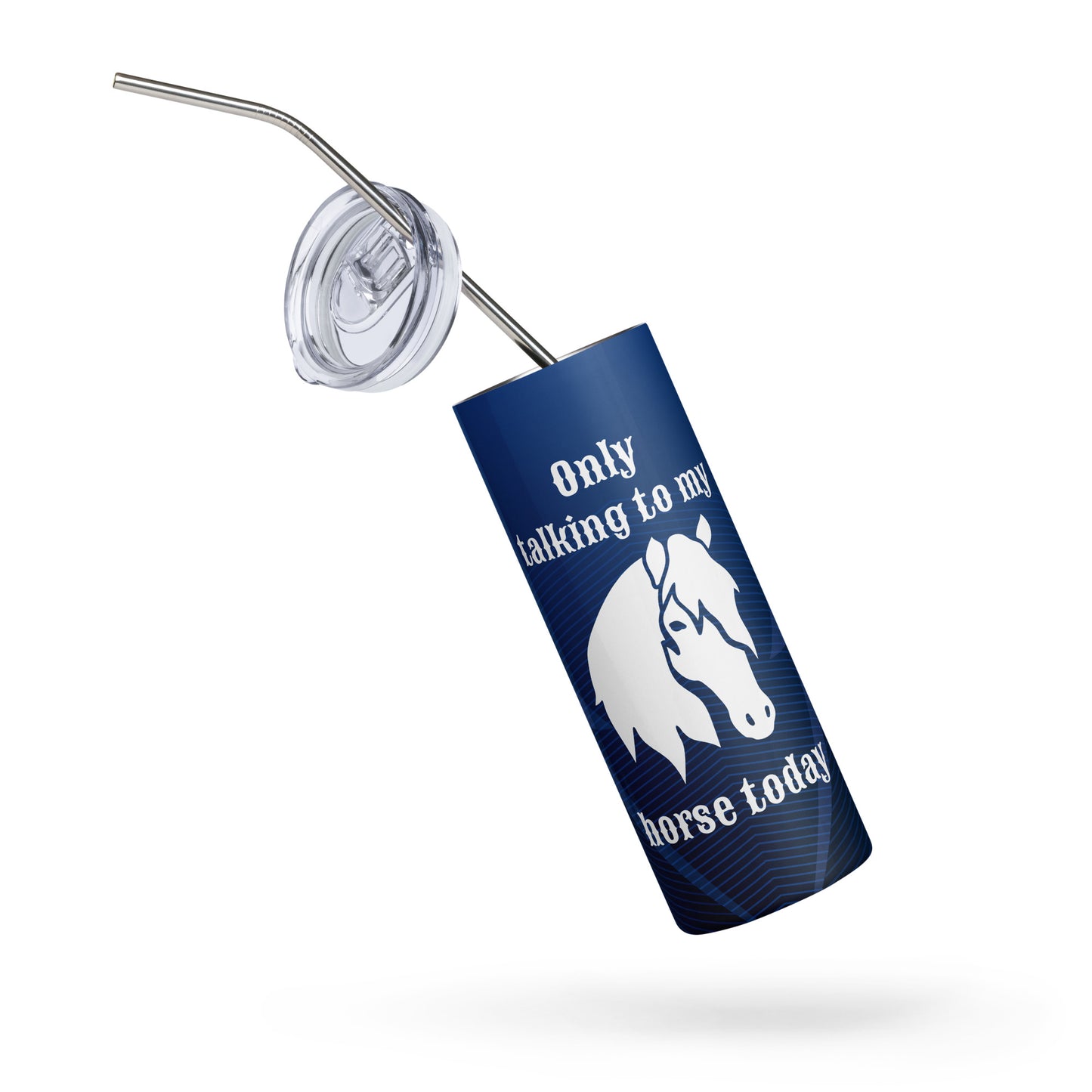 Only Talking to my Horse Today - Navy Blue - Stainless steel tumbler